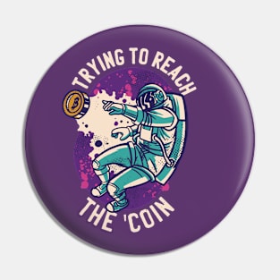 Trying to reach the Coin To the Moon Bitcoin Merch Crypto Graphic Gift Pin