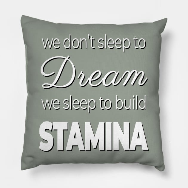 Dream/Stamina Design Pillow by OriginStory