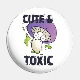 Cute & Toxic Pin