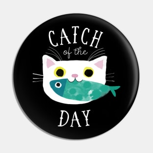 Catch of the Day Pin