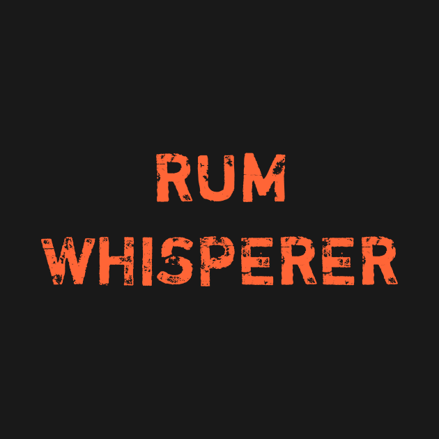 Rum whisperer cocktail lover gift shirt by DODG99