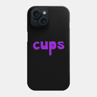 This is the word CUPS Phone Case