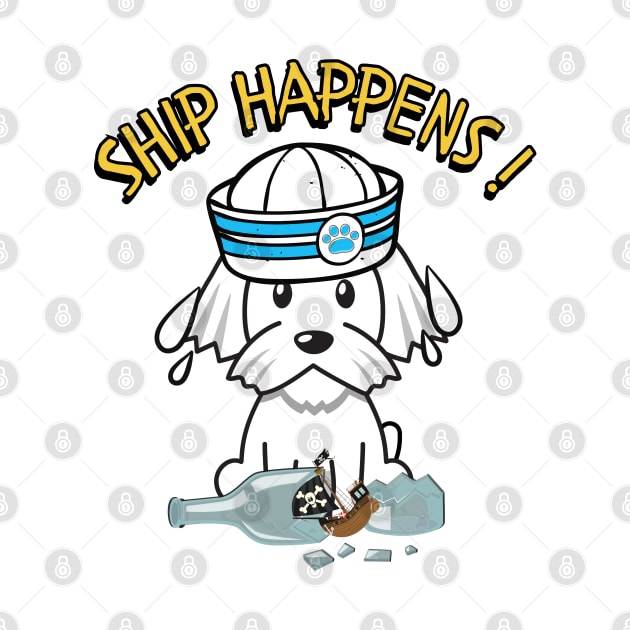 Ship Happens funny pun - white dog by Pet Station