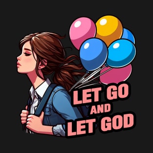 Let Go And Let God T-Shirt