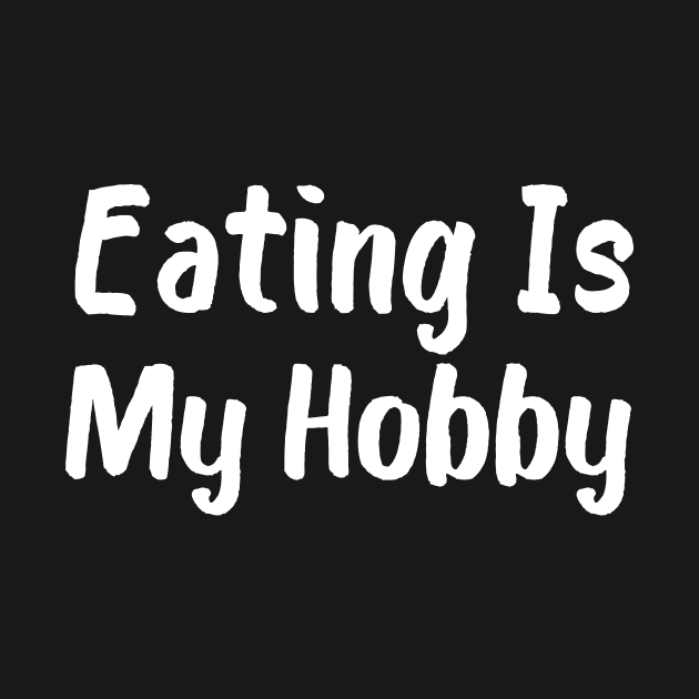 Eating Is My Hobby by Catchy Phase