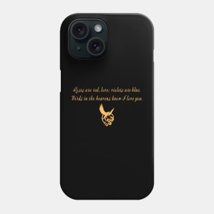 Birds in the heavens know I love you. Phone Case