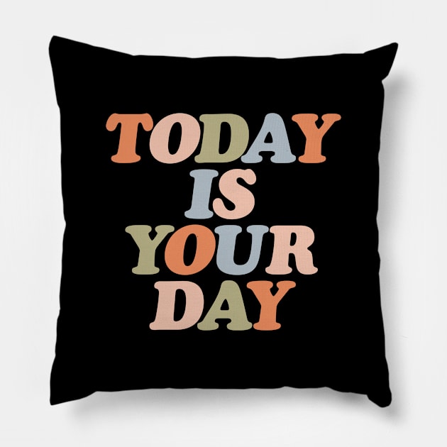 Today is Your Day in soft orange pink green and pastel blue Pillow by MotivatedType