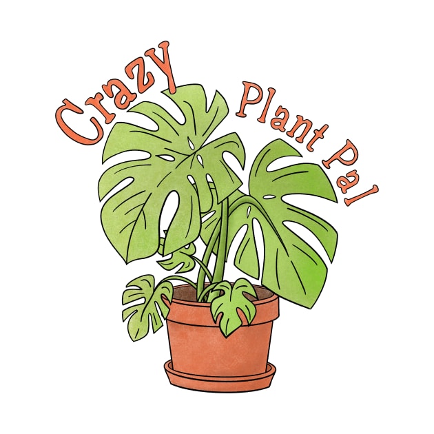 Crazy Plant Pal with Monstera Plant by Zapalit