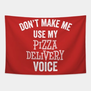 Funny Pizza Delivery Driver Sarcastic Gift Tapestry