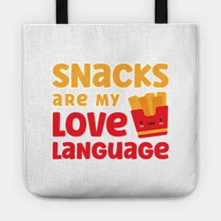 Snacks are my love language Tote