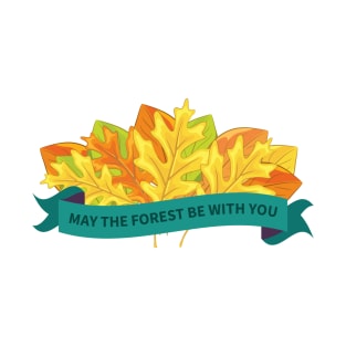 May The Forest Be With You Banner T-Shirt