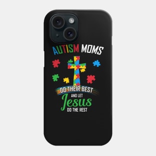 Autism Mom Autism Awareness Gift for Birthday, Mother's Day, Thanksgiving, Christmas Phone Case