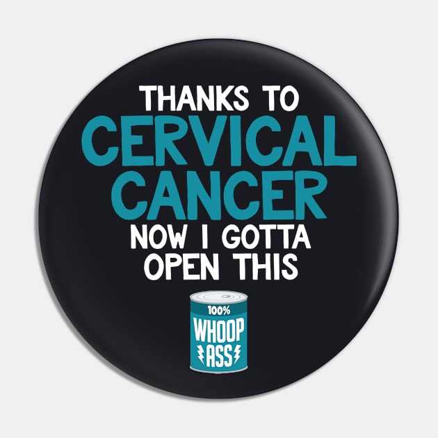 Cervical Cancer | Open a Can of Whoop Ass Pin by jomadado