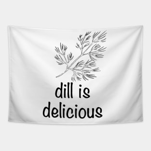 Dill is Delicious Tapestry