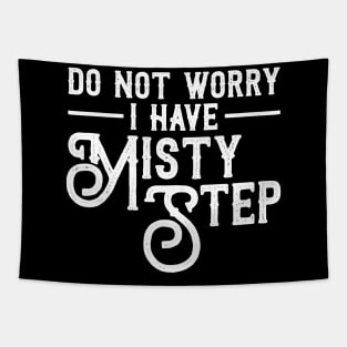 I Have Misty Step Funny Gaming Master Gamer Tapestry