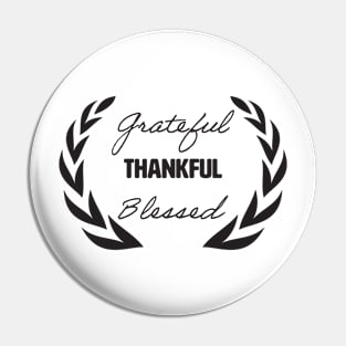 Grateful Thankful Blessed. Pin