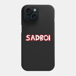 Sadboi  White and Red Phone Case