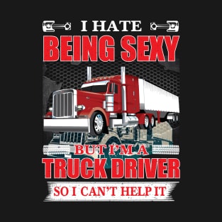I'm A Truck Driver T-Shirt