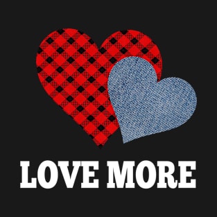 Love more red heart T-Shirt T-Shirt