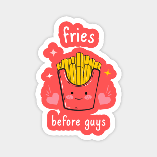 Fries Before Guys Magnet