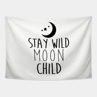 Stay Wild Moon Child - BLACK Tapestry