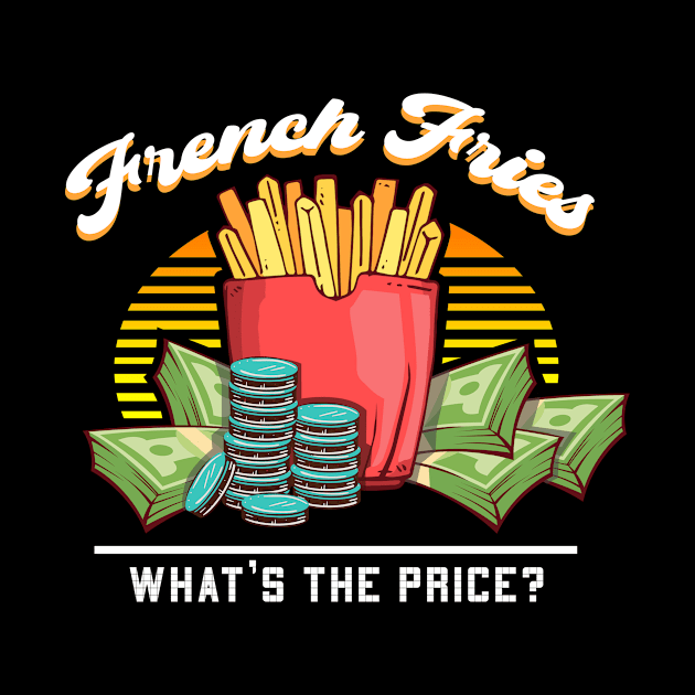 French Fries whats the price by Zorindesigns