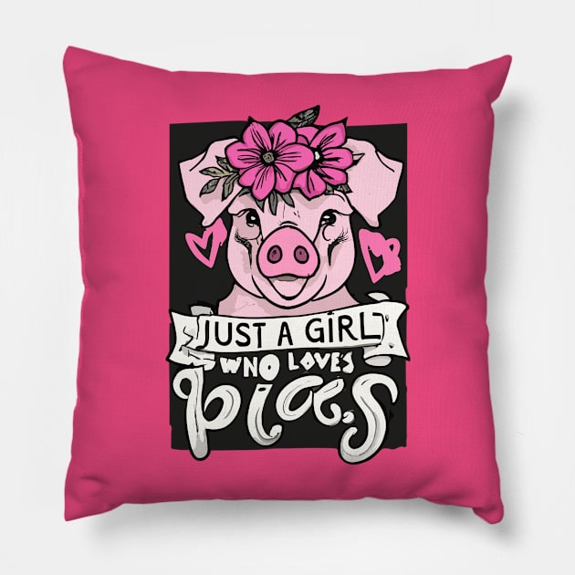 just a girl who loves Pigs Pillow by CosmicCat