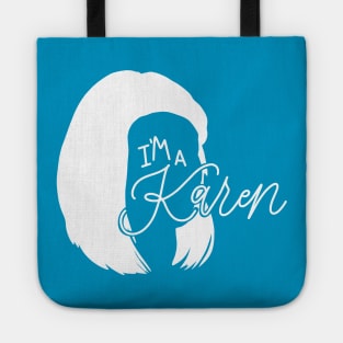 I’m a Karen [Kilgariff] 2 Tote