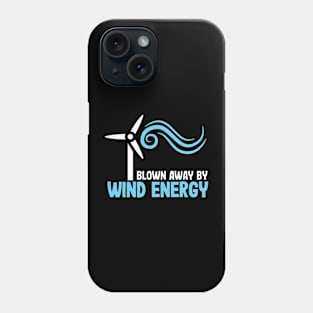 Blown Away by Wind Energy Phone Case