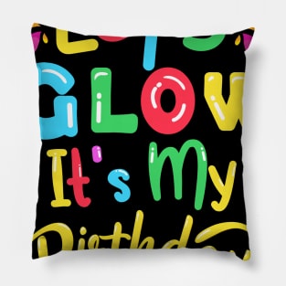 Let's Glow Party It's My Birthday Gift Tee For Kids Boys Pillow