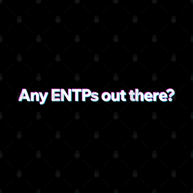 Any ENTP out there? by Aome Art