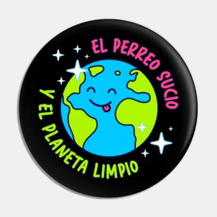 El perreo sucio y el planeta limpio Pin