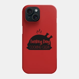 Turkey Day Cooking Crew Phone Case