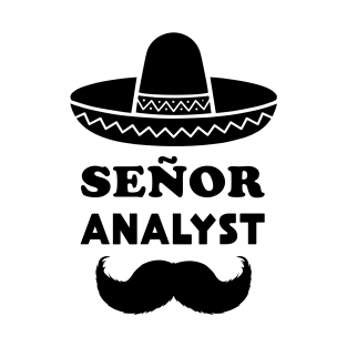 Señor Analyst Pun | Gift for Senior Analysts T-Shirt