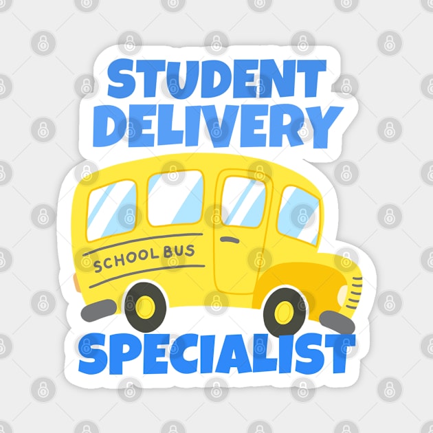 Student Delivery Specialist - School Bus Driver Magnet by ricricswert