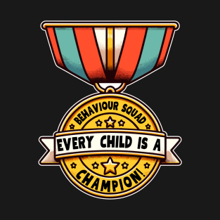 Behaviour Squad: Every Child is a Champion! T-Shirt