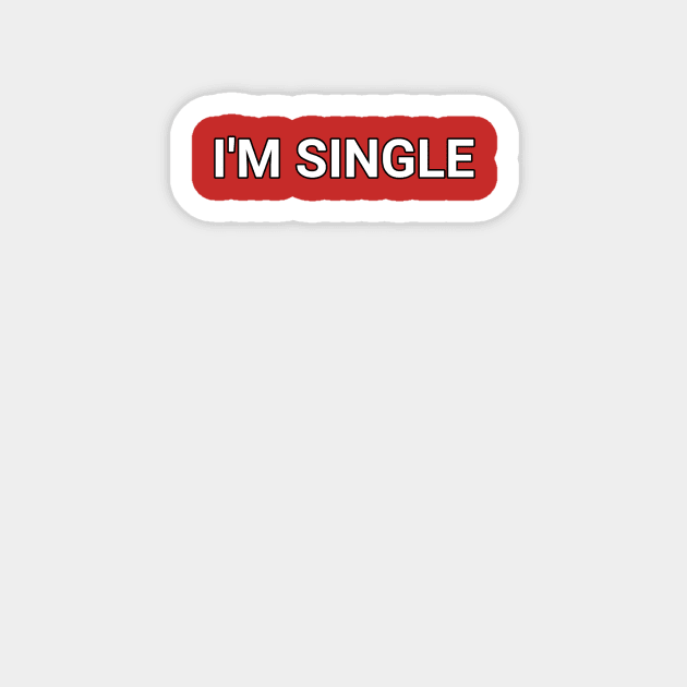 I'M SINGLE Magnet by The Simple Store