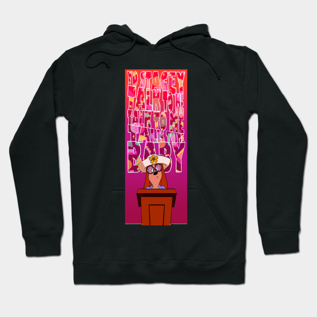 Yo Stacey Goofymovie Hoodie Teepublic