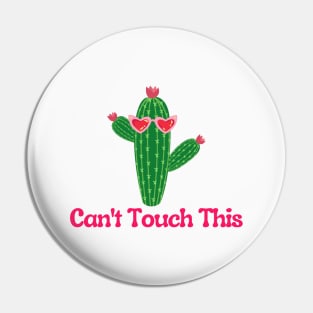 Can't Touch This Cactus With Pink Flowers and Sunglasses Pin