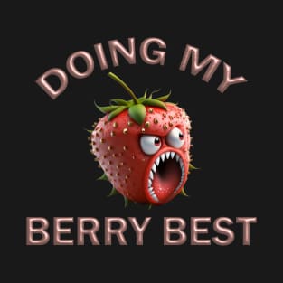 Doing My Berry Best v01 T-Shirt