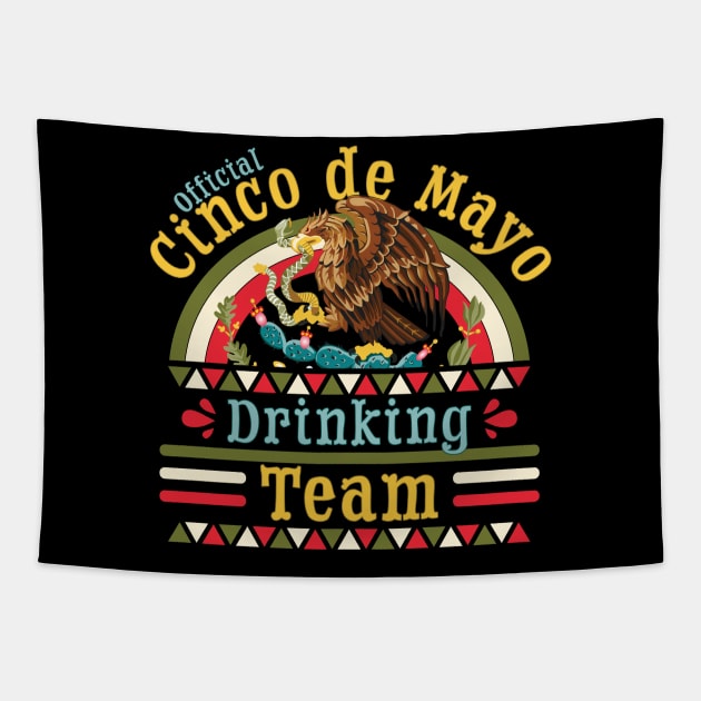 Cinco de Mayo Drinking Team - Funny Cinco De Mayo Tapestry by OrangeMonkeyArt