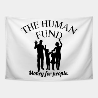 The Human Fund - Money for people Tapestry