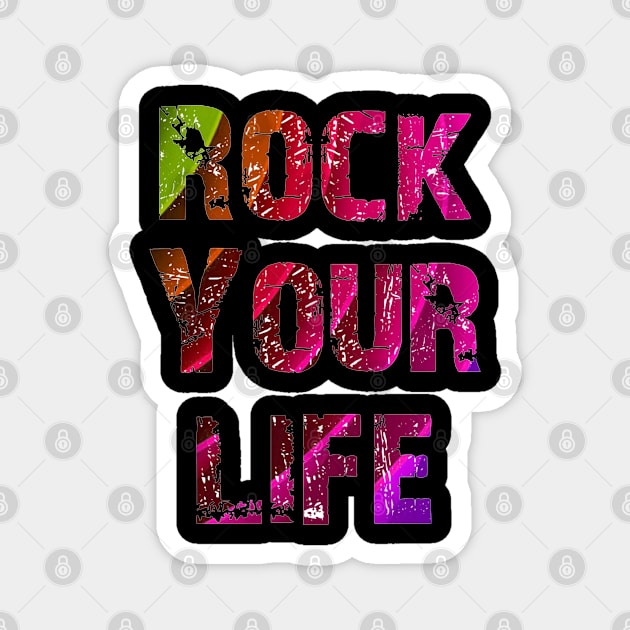 rock your life Magnet by mohamed705