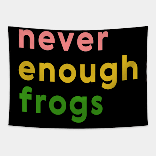 Never enough frogs Tapestry