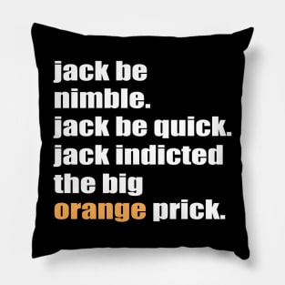 Jack Be Nimble, Jack Be Quick, Jack Indicted The Big Pillow