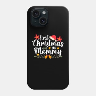 first christmas as Mommy Xmas Christmas Mothers Phone Case