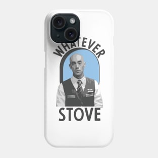 Whatever Stove Phone Case