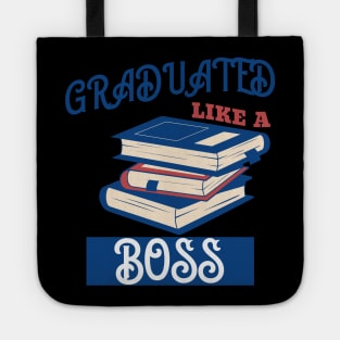 Graduated Like a Boss Tote