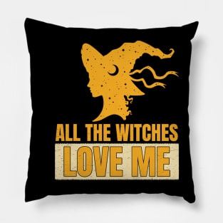 All the witches love me Pillow