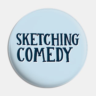 Sketching Comedy Pin